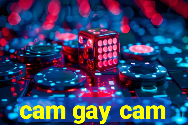 cam gay cam